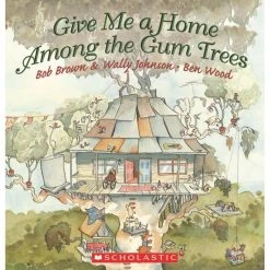 Scholastic Childrens Book Give Me A Home Among The Gumtrees